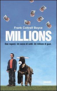 Millions. Due ragazzi. Un sacco di soldi. Un milione di guai - Frank Cottrell Boyce - Libro Fabbri 2004, Narrativa | Libraccio.it