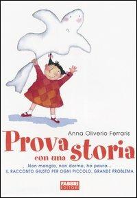 Prova con una storia - Anna Oliverio Ferraris - Libro Fabbri 2005 | Libraccio.it