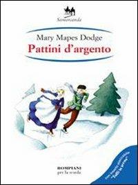 Pattini d'argento - Mary Mapes Dodge - Libro Fabbri 2005, Samarcanda | Libraccio.it