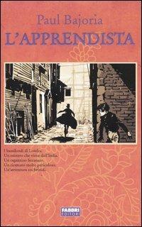 L'apprendista - Paul Bajoria - Libro Fabbri 2005, Narrativa | Libraccio.it