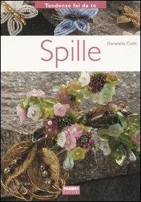 Spille - Donatella Ciotti - Libro Fabbri 2005, Tendenze fai da te | Libraccio.it