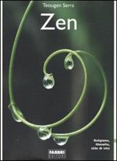 Zen. Religione, filosofia, stile di vita