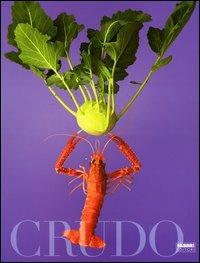 Crudo - Lyndsay Mikanowski, Patrick Mikanowski, Grant Symon - Libro Fabbri 2005, Cucina | Libraccio.it