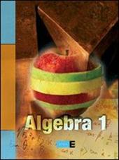 Algebra. Per le Scuole superiori. Vol. 1