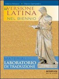 La versione latina. Per il biennio dei Licei e degli Ist. magistrali - Marco Moscio, Marco Sampietro - Libro Fabbri 2006 | Libraccio.it