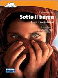 Sotto il burqa - Deborah Ellis - Libro Fabbri 2006 | Libraccio.it