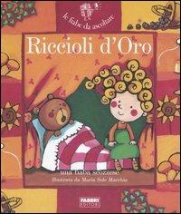 Riccioli d'oro. Con CD Audio - Hans Christian Andersen, Maria Sole Macchia - Libro Fabbri 2006, Fiabe da ascoltare | Libraccio.it