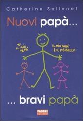 Nuovi papà... bravi papà