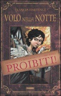 Volo nella notte - Frances Hardinge - Libro Fabbri 2006 | Libraccio.it