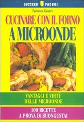 Cucinare con il forno a microonde
