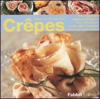 Crêpes. Tutti i segreti per preparare e presentare crêpes dolci, salate, fredde, calde o flambées, farcite con ripieni diversi - Nicoletta Negri, Nathalie Aru - Libro Fabbri 2000, Jolly cucina | Libraccio.it