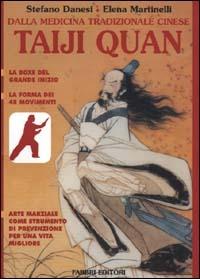 Dalla medicina tradizionale cinese Taiji Quan - Stefano Danesi, Elena Martinelli - Libro Fabbri 2000, Biblioteca medica | Libraccio.it