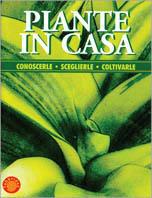 Piante in casa. Conoscerle, sceglierle, coltivarle  - Libro Fabbri 2000, Fabbridee | Libraccio.it