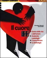 Il cuore - Véronique Warnod, Carole Émile - Libro Fabbri 2000, Fari | Libraccio.it