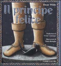Il principe felice - Oscar Wilde - Libro Fabbri 2000, Album illustrati | Libraccio.it