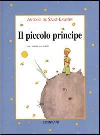Il Piccolo Principe - Antoine de Saint-Exupéry - Libro Fabbri 2000, Classici illustrati | Libraccio.it