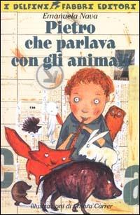 Pietro che parlava con gli animali - Emanuela Nava - Libro Fabbri 2001, I delfini | Libraccio.it