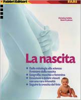 La nascita - Christine Schilte, René Frydman - Libro Fabbri 2001, Fari | Libraccio.it