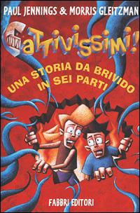 Cattivissimi. Una storia da brivido in sei parti - Paul Jennings, Morris Gleitzman - Libro Fabbri 2001, Narrativa | Libraccio.it