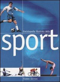 Enciclopedia illustrata dello sport  - Libro Fabbri 2001, Consultazione | Libraccio.it