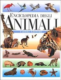 L'enciclopedia degli animali  - Libro Fabbri 2001, Varia 6-9 anni | Libraccio.it