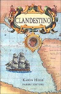 Clandestino - Karen Hesse - Libro Fabbri 2001, Narrativa | Libraccio.it