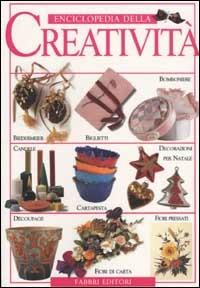 Enciclopedia della creatività  - Libro Fabbri 2001, Fabbri. Varia | Libraccio.it