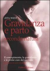 Gravidanza e parto secondo natura. Ediz. illustrata