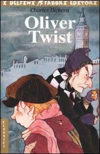 Oliver Twist - Charles Dickens - Libro Fabbri 2002, I delfini | Libraccio.it