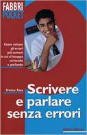 Scrivere e parlare senza errori  - Libro Fabbri 2001, Fabbri pocket | Libraccio.it