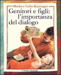 Genitori e figli: l'importanza del dialogo - Sheila Kitzinger, Celia Kitzinger - Libro Fabbri 2002, Puericultura-Pedagogia | Libraccio.it