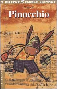 Pinocchio - Carlo Collodi - Libro Fabbri 2002, I delfini. Classici | Libraccio.it