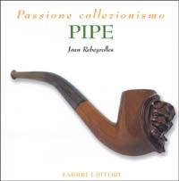 Pipe - Jean Rebeyrolles - Libro Fabbri 2002, Passione collezionismo | Libraccio.it