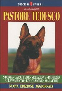 Pastore tedesco - Massimo Aquilani - Libro Fabbri 2002, Successi Fabbri | Libraccio.it