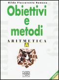Obiettivi e metodi. Aritmetica. Modulo A. - Gilda Flaccavento Romano - Libro Fabbri 2001 | Libraccio.it