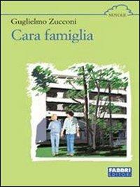 Cara famiglia - Guglielmo Zucconi - Libro Fabbri 2003 | Libraccio.it