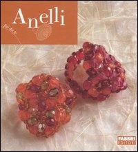 Anelli  - Libro Fabbri 2006, Fai da te | Libraccio.it