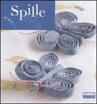 Spille  - Libro Fabbri 2006, Fai da te | Libraccio.it