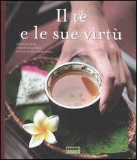 Il tè e le sue virtù - Michèle Carles, Christine Dattner - Libro Fabbri 2006, Manuali Fabbri | Libraccio.it