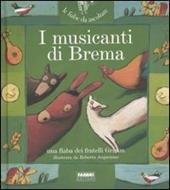 I musicanti di Brema. Con CD Audio