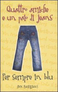 Per sempre in blu. Quattro amiche e un paio di jeans Ann Brashares Libro Fabbri 2007