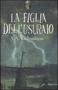 Windjammer. La figlia dell'usuraio. Vol. 2 - V. A. Richardson - Libro Fabbri 2007, Narrativa | Libraccio.it