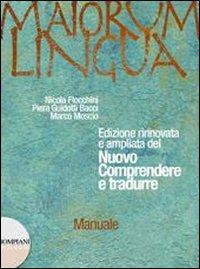 Maiorum lingua. Manuale. Per i Licei e gli Ist. magistrali - Nicola Flocchini, Piera Guidotti Bacci, Marco Moscio - Libro Fabbri 2007 | Libraccio.it