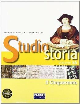 Studio storia. Tomo 2B: Il Seicento e il Settecento. - Silvana Di Rosa, Gianfranca Duci - Libro Fabbri 2008 | Libraccio.it
