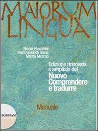 Maiorum lingua. Manuale. Con materiali A-Repertori lessicali-Officina. Per i LIcei e gli Ist. magistrali. Vol. 1 - Nicola Flocchini, Piera Guidotti Bacci, Marco Moscio - Libro Fabbri 2007 | Libraccio.it