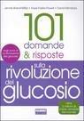 Centouno domande e risposte sulla rivoluzione del glucosio - Jennie Brand-Miller - Libro Fabbri 2007 | Libraccio.it