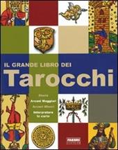 Il grande libro dei tarocchi. Ediz. illustrata