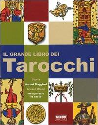 Il grande libro dei tarocchi. Ediz. illustrata - Giordano Berti, Ram - Libro Fabbri 2007 | Libraccio.it