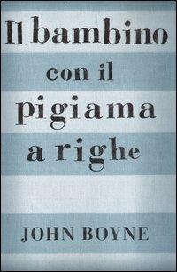 Il bambino con il pigiama a righe - John Boyne - Libro Fabbri 2007 | Libraccio.it