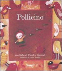 Pollicino. Ediz. illustrata. Con CD Audio - Charles Perrault, Paola Parazzoli - Libro Fabbri 2007, Fiabe da ascoltare | Libraccio.it